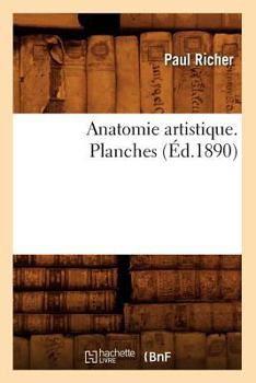Paperback Anatomie Artistique. Planches (Éd.1890) [French] Book