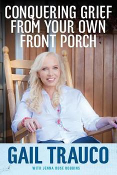 Paperback Conquering Grief From Your Own Front Porch Book