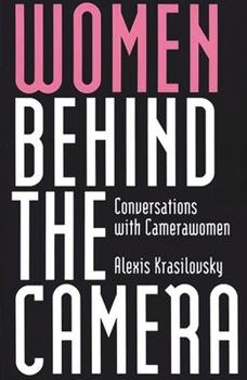 Paperback Women Behind the Camera: Conversations with Camerawomen Book