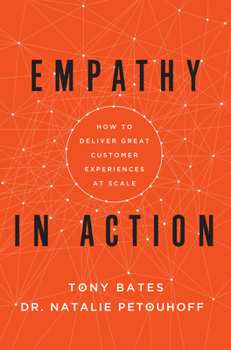 Hardcover Empathy in Action: How to Deliver Great Customer Experiences at Scale Book