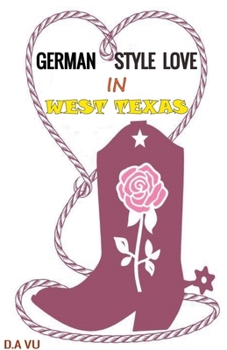Paperback German Style Love In West Texas Book