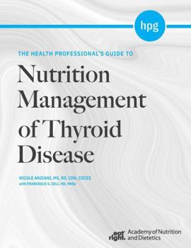 The Health Professional's Guide to Nutrition Management of Thyroid Disease