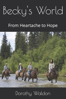 Paperback Becky's World: From Heartache to Hope Book