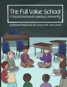 Paperback The Full Value School: A Social Emotional Learning Community Book