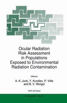 Paperback Ocular Radiation Risk Assessment in Populations Exposed to Environmental Radiation Contamination Book
