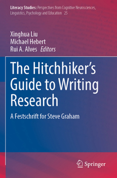 The Hitchhiker's Guide to Writing Research: A Festschrift for Steve Graham