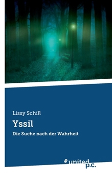 Paperback Yssil: Die Suche nach der Wahrheit [German] Book