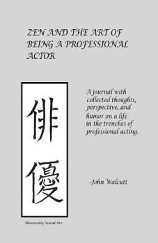 Paperback Zen and the Art of Being a Professional Actor Book