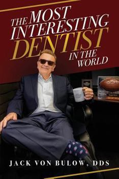 Paperback The Most Interesting Dentist in the World Book