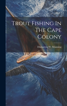 Trout Fishing in the Cape Colony ...
