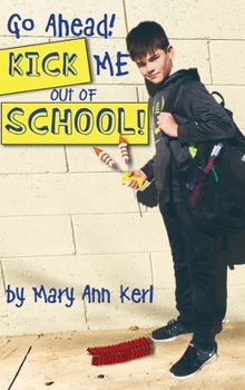 Hardcover Go Ahead! Kick Me Out of School! Book