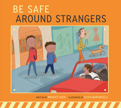 Library Binding Be Safe Around Strangers Book