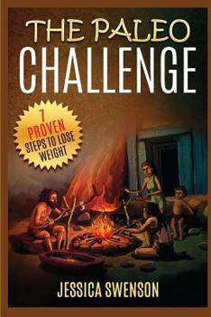 Paperback The Paleo Challenge.: 7 Proven Steps to Lose Weight. Book