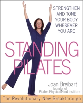 Paperback Standing Pilates: Strengthen and Tone Your Body Wherever You Are Book