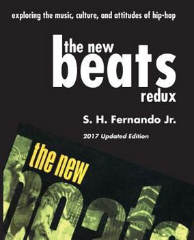 Paperback The New Beats Redux: Exploring the music, culture and attitudes of hip-hop Book