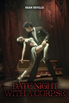 Date Night with a Corpse
