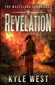 Revelation - Book #4 of the Wasteland Chronicles
