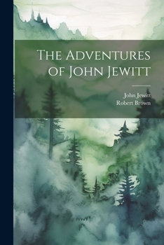 Paperback The Adventures of John Jewitt Book