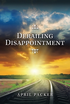 Paperback Derailing Disappointment Book