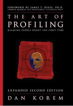 Hardcover The Art of Profiling - Reading People Right the First Time - Expanded and Revised 2nd edition Book