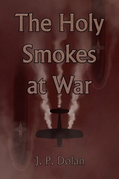 Paperback The Holy Smokes at War Book