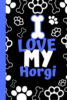 I Love My Horgi: Cute Compact Dog Lover Gift - Small Lined Notebook (6" x 9")