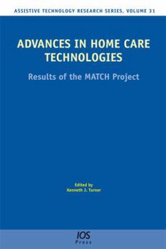 Hardcover Advances in Home Care Technologies: Results of the MATCH Project (Assistive Technology Research, 31) Book
