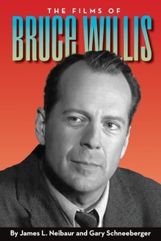 Paperback The Films of Bruce Willis Book