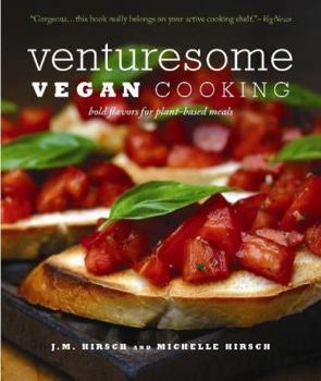 Paperback Venturesome Vegan Cooking: Bold Flavors for Plant-Based Meals Book