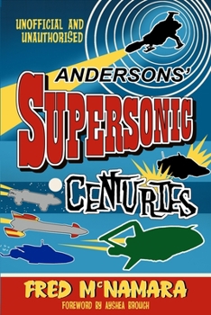 Paperback Andersons' Supersonic Centuries: The Retrofuture Worlds of Gerry and Sylvia Anderson Book