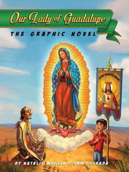 Our Lady of Guadalupe: The Graphic Novel