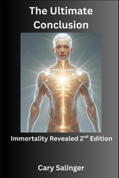 Paperback The Ultimate Conclusion: Immortality Revealed 2nd Edition Book
