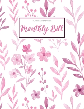 Planner and Organizer Monthly Bill: Finance Monthly & Weekly Budget Planner Expense Tracker Bill Organizer Journal Notebook Budget Planning. Water Color Floral Cover