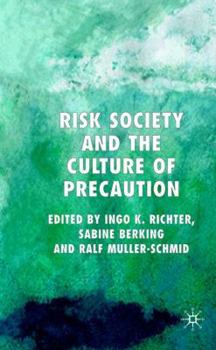 Hardcover Risk Society and the Culture of Precaution Book