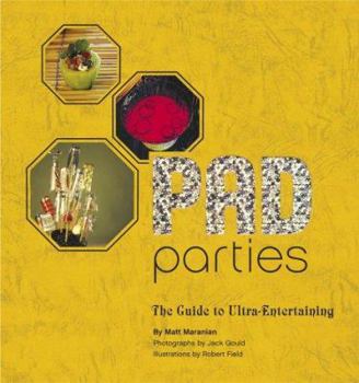 Hardcover Pad Parties: The Guide to Ultra-Entertaining Book