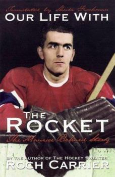 Hardcover Our Life with the Rocket: The Maurice Richard Story Book