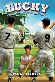 Lucky: Maris, Mantle, and My Best Summer Ever - Book  of the Junior Library Guild Selection