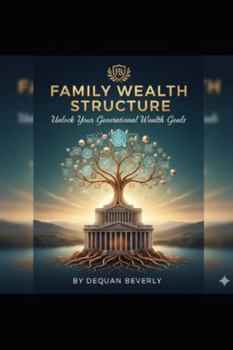 Paperback Family Wealth Structure: Unlock your Generational Wealth Goals Book