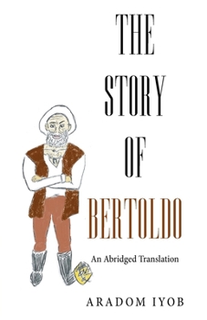 The Story of Bertoldo: An Abridged Translation