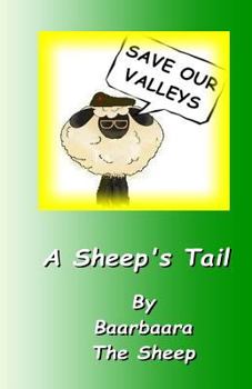 Paperback Save Our Valleys - A Sheep's Tail Book