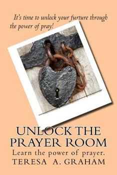 Paperback Unlock The Prayer Room Book