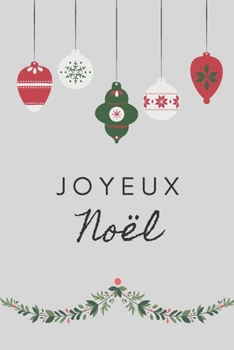 Joyeux Noël: Carnet de Notes lignés- Cadeau de Noël - 15,2 cm x 22,9 cm (French Edition)