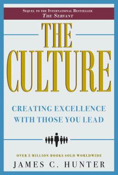 Hardcover The Culture: Creating Excellence With Those You Lead Book