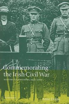 Hardcover Commemorating the Irish Civil War Book