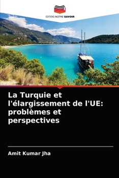 Paperback La Turquie et l'élargissement de l'UE: problèmes et perspectives [French] Book