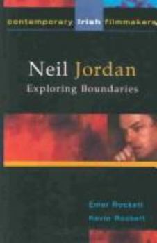 Paperback Neil Jordan: Exploring Boundaries Book