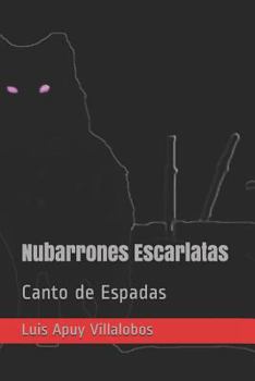 Paperback Nubarrones Escarlatas: Canto de Espadas [Spanish] Book