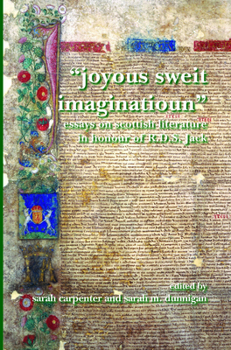 Joyous Sweit Imaginatioun: Essays on Scottish Literature in Honour of R.D.S. Jack - Book  of the Scottish Cultural Review of Language and Literature