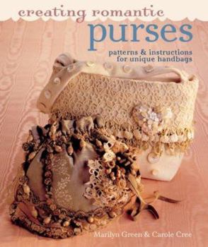 Paperback Creating Romantic Purses: Patterns & Instructions for Unique Handbags Book