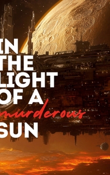 Hardcover In the Light of a Murderous Sun Book